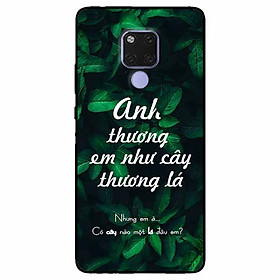 Ốp lưng in cho Huawei Mate 20  Mẫu Anh Thương Em