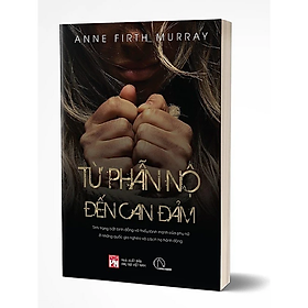 Từ phẫn nộ đến can đảm