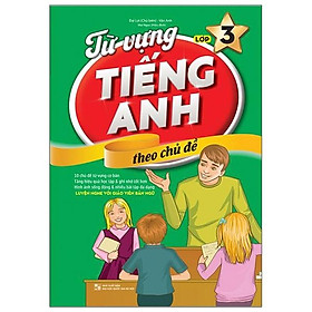 Từ Vựng Tiếng Anh Theo Chủ Đề Lớp 3