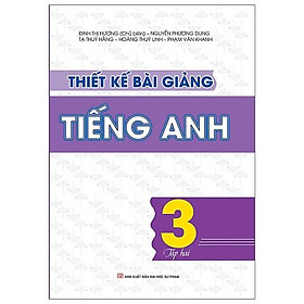 Thiết Kế Bài Giảng Tiếng Anh 3 Tập Hai