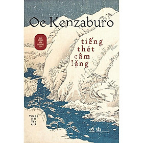 Tiếng Thét Câm Lặng (Oe Kenzaburo)  - Bản Quyền