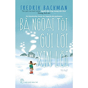 Bà Ngoại Tôi Gửi Lời Xin Lỗi (Tái bản 2023)