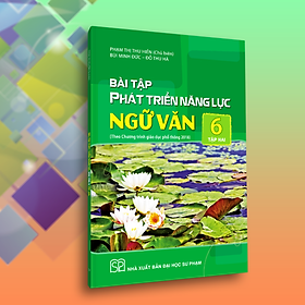 Bài tập phát triển năng lực ngữ văn 6 tập 2 - PB1