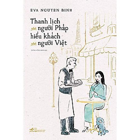 Thanh lịch như người Pháp hiếu khách như người Việt -  Bản Quyền
