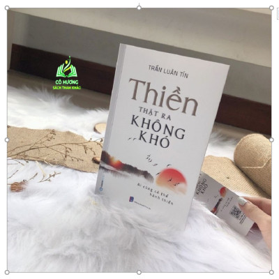 Sách: Thiền thật ra không khó - Tác giả: Trần Luân Tín SGB