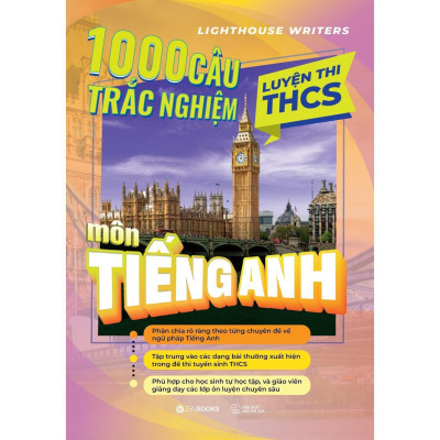 1000 Câu Trắc Nghiệm Luyện Thi THCS Môn Tiếng Anh - Bản Quyền
