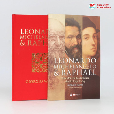 Sách - Deluxe Books - Leonardo, Michelangelo Và Raphael - Cuộc Đời Ba Danh Họa Thời Kì Phục Hưng - Tân Việt Books