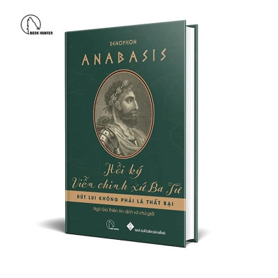 Anabasis - Hồi Ký Viễn Chinh Xứ Ba Tư (Tái Bản 2024) - Xenophon - NXB Đà Nẵng