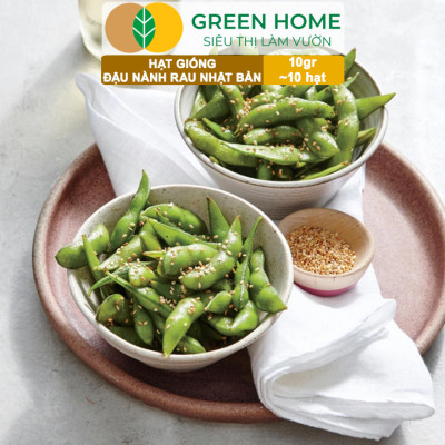 Hạt Giống Đậu Nành Rau Nhật Bản Greenhome, Gói 10GR~10 hạt, Dễ Trồng Quanh Năm, Nảy Mầm Cao T36