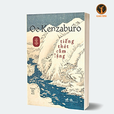 TIẾNG THÉT CÂM LẶNG - Oe Kenzaburo - Vương Hải Yến (bìa mềm)