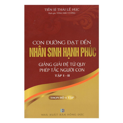 Sách - Con Đường Đạt Đến Nhân Sinh Hạnh Phúc - Trọn Bộ 4 Tập - Chính Thông Book