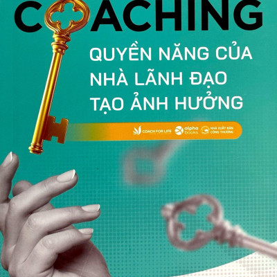Coaching - Quyền Năng Của Nhà Lãnh Đạo