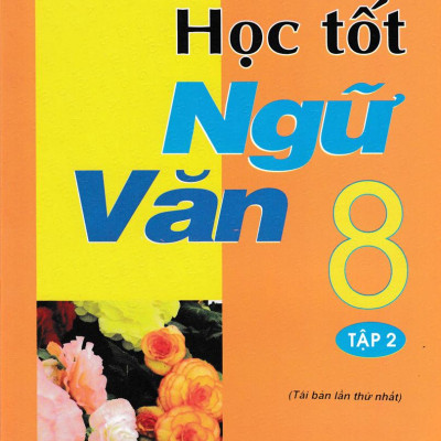 Học Tốt Ngữ Văn 8 Tập 2 