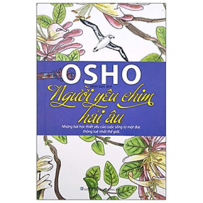 Osho - Người Yêu Chim Hải Âu - Osho - NXB Hồng Đức - Minh Lâm