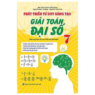 Sách - Phát Triển Tư Duy Sáng Tạo Giải Toán Đại Số Lớp 7 - Khang Việt Book