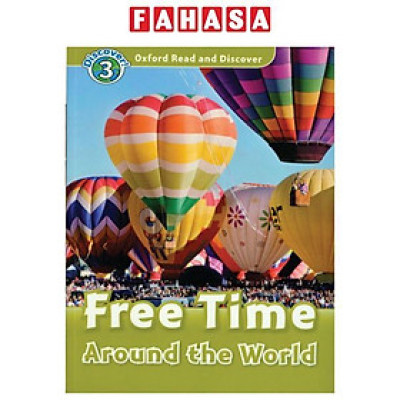 Oxford Read and Discover 3 Free Time Around the World