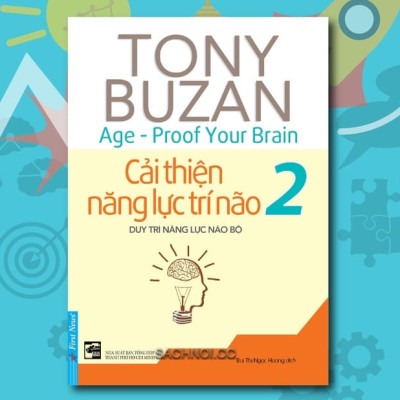Tony Buzan - Cải Thiện Năng Lực Trí Não 2 (Tái Bản)