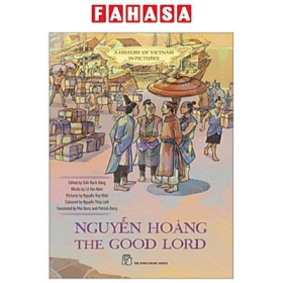 A History Of Vietnam In Pictures (In Colour) - Nguyễn Hoàng The Good Lord