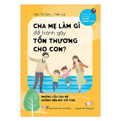 Bộ Sách Cha Mẹ Làm Gì Để Giúp Con (bộ 03 cuốn)