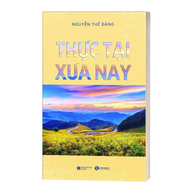 Thực Tại Xưa Nay - Nguyễn Thế Đăng
