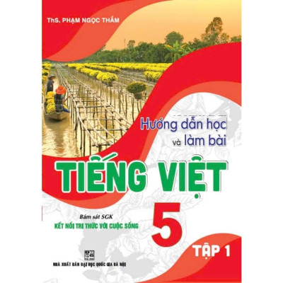 Sách - Hướng Dẫn Học Và Làm Bài Tiếng Việt 5 - Combo 2 Tập - Bám Sát SGK Kết Nối Tri Thức Với Cuộc Sống - Hồng Ân