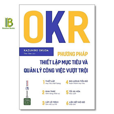 Sách - OKR - Phương Pháp Thiết Lập Mục Tiêu Và Quản Lý Công Việc Vượt Trội - Kazuhiro Okuda - 1980 Books