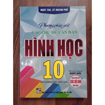 Sách - Combo Phương Pháp Giải Các Chủ Đề Căn Bản Đại Số + Hình Học Lớp 10 (Biên Soạn Theo Chương Trình GDPT Mới)