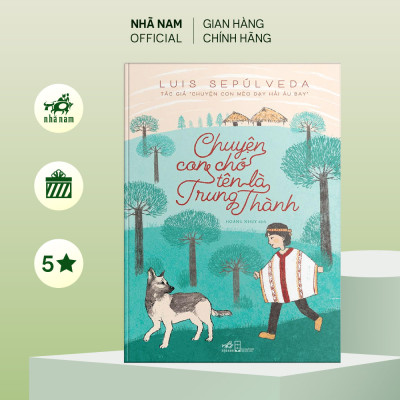 Sách - Combo Chuyện con mèo dạy hải âu bay - Mèo chuột bạn thân - Chó trung thành - Ốc sên chậm chạp (Luis Sepúleda) - Nhã Nam Official