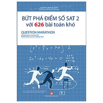 Cuốn Sách Tham Khảo Hay -Bứt Phá Điểm Số Sat 2 Với 626 Bài Toán Khó