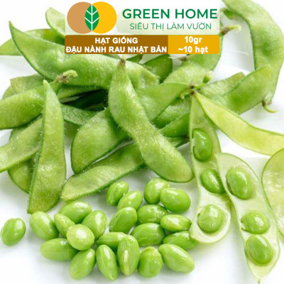 Hạt Giống Đậu Nành Rau Nhật Bản Greenhome, Gói 10GR~10 hạt, Dễ Trồng Quanh Năm, Nảy Mầm Cao T36