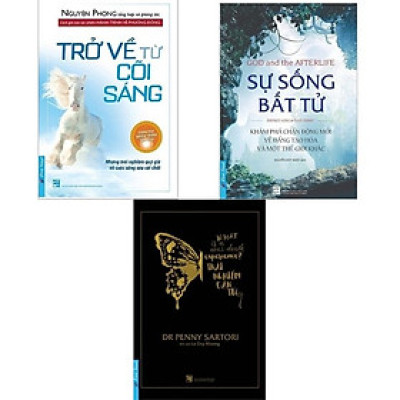 Combo 3 Cuốn sách: Trở Về Từ Cõi Sáng (Tái Bản) +  Sự Sống Bất Tử + Trải Nghiệm Cận Tử