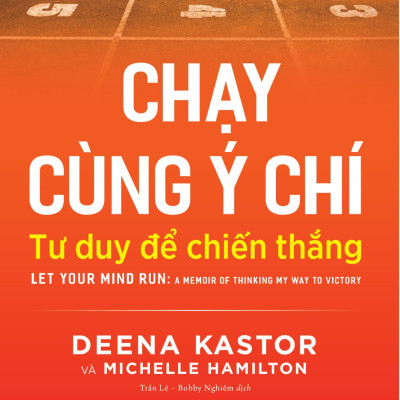 Chạy Cùng Ý Chí - Tư Duy Để Chiến Thắng