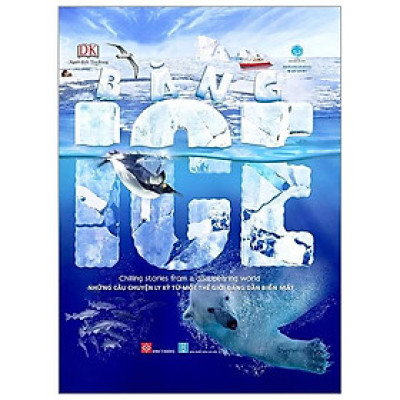 Băng - Ice - Chilling Stories From A Disappearing World (Những Câu Chuyện Ly Kỳ Từ Một Thế Giới Đang Dần Biến Mất)