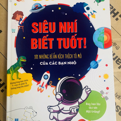 Sách- Siêu Nhí Biết Tuốt (101 những bí ẩn kích thích tò mò của các bạn nhỏ)
