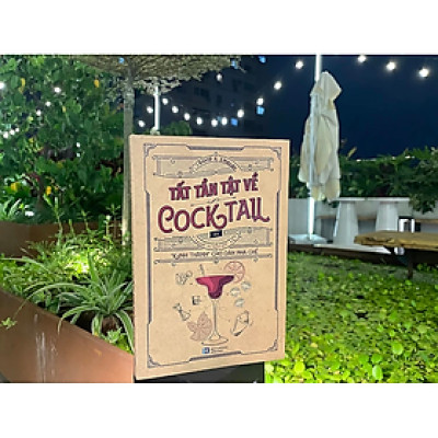 TẤT TẦN TẬT VỀ COCKTAIL - Lighbooks - David A. Clutterbuck - Nhà Xuất Bản Hồng Đức