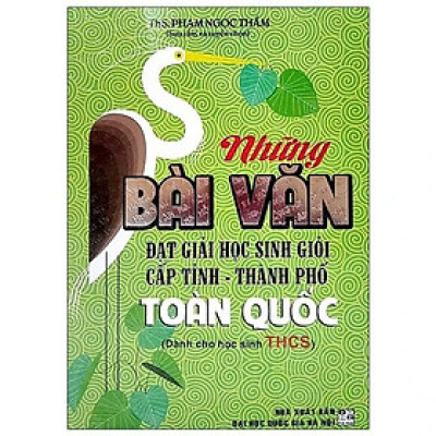Sách - Những Bài Văn Đạt Giải Học Sinh Giỏi Cấp Tỉnh - Thành Phố Toàn Quốc - Dành Cho Học Sinh THCS - Hồng Ân