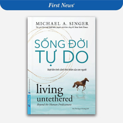 Sách - Sống Đời Tự Do - Michael A. Singer - First News