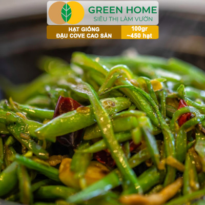 Hạt Giống Đậu Cove GreenHome, GÓI 100GR , Dễ Trồng, Nảy Mầm Cao, Thu Hoạch Nhanh, Năng Suất T45