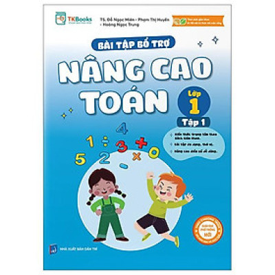 Bài Tập Bổ Trợ Nâng Cao Toán Lớp 1 - Tập 1 (Bám Sát SGK Kết Nối Tri Thức Với Cuộc Sống)