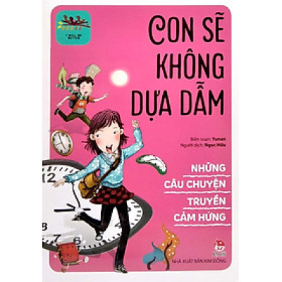 Sách - Những Câu Chuyện Truyền Cảm Hứng - I Will Be Better: Con Sẽ Không Dựa Dẫm