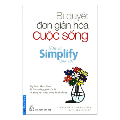 Combo Đắc Nhân Tâm + Bí Quyết Đơn Giản Hóa Cuộc Sống (2 Quyển)