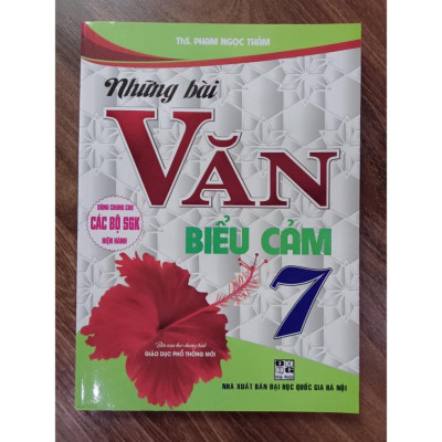 Sách - Những Bài Văn Biểu Cảm 7 (Dùng Chung Cho Các Bộ SGK Hiện Hành)