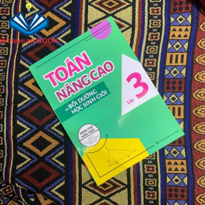 Sách: Toán Nâng Cao Và Bồi Dưỡng Học Sinh Giỏi Lớp 3 - Nâng Cao Kiến Thức Ngoài Chương Trình Trên Lớp