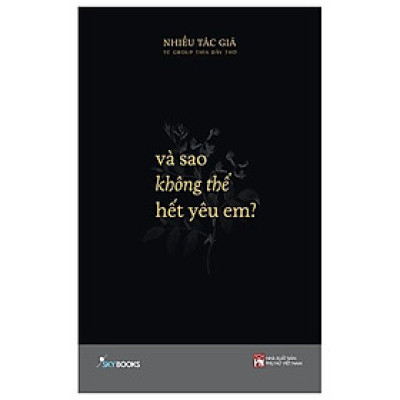 Và Sao Không Thể Hết Yêu Em?