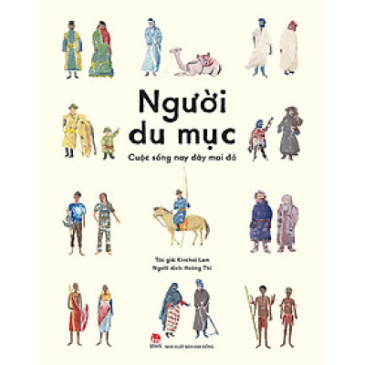 Kim Đồng - Người du mục - Cuộc sống nay đây mai đó