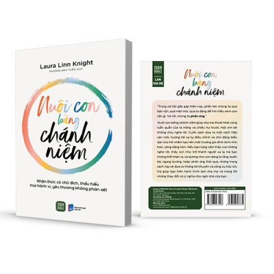 Combo 2 Cuốn Sách Nuôi Con Của Cha Mẹ: Nuôi Con Bằng Chánh Niệm + Giúp Con Tự Lập Từ 0 6 Tuổi