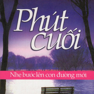 Phút Cuối - Nhẹ Bước Lên Con Đường Mới