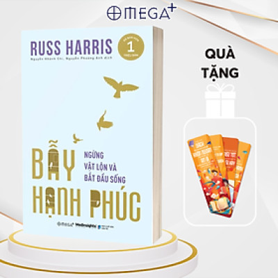 Tâm Lý: Bẫy Hạnh Phúc - Ngừng Vật Lộn Và Bắt Đầu Sống - Bản Quyền