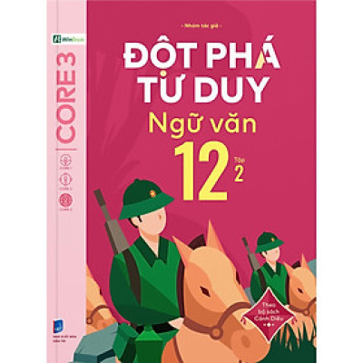Đột Phá Tư Duy Ngữ Văn 12 Tập 2 (Theo Bộ Sách Cánh Diều) - Bản Quyền