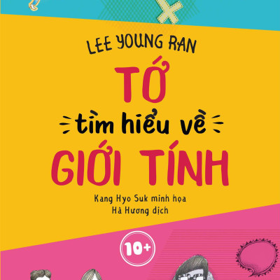 Tớ Tìm Hiểu Về Giới Tính 10+